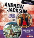 Andrew Jackson: Heroic Leader or Cold-Hearted Ruler? - Nel Yomtov