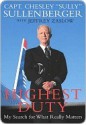 Highest Duty: My Search for What Really Matters - Chesley B. Sullenberger, Jeffrey Zaslow