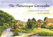 The Picturesque Cotswolds A Souvenir In Beautiful Paintings By Artist Bob Gilhooley - Nicholas Reardon