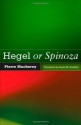 Hegel or Spinoza - Pierre Macherey, Susan M. RUDDICK