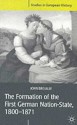 The Formation of the First German Nation-State, 1800-1871 - John Breuilly