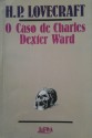 O Caso de Charles Dexter Ward - H.P. Lovecraft, Ana Maria Capovilla