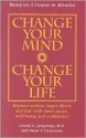 Change Your Mind, Change Your Life: Concepts in Attitudinal Healing - Gerald G. Jampolsky