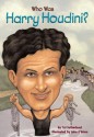 Who Was Harry Houdini? - Tui T. Sutherland, John O'Brien