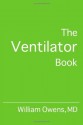 The Ventilator Book - William Owens