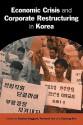 Economic Crisis and Corporate Restructuring in Korea: Reforming the Chaebol - Stephan Haggard, Euysung Kim, Wonhyuk Lim