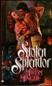 Stolen Splendor - Miriam Minger