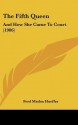 The Fifth Queen: And How She Came to Court (1906) - Ford Madox Hueffer