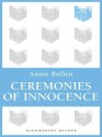 Ceremonies of Innocence - Annie Bullen