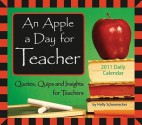 An Apple a Day for Teacher Daily Calendar: Quotes, Quips and Insights for Teachers - Sellers Publishing