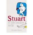 Stuart: A Life Backwards - Alexander Masters