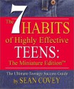 The 7 Habits of Highly Effective Teens: The Miniature Edition - Sean Covey