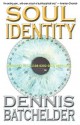 Soul Identity - Dennis Batchelder