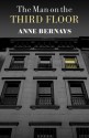 The Man on the Third Floor - Anne Bernays