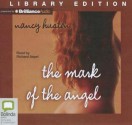 The Mark of the Angel - Nancy Huston, Richard Aspel