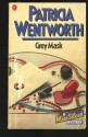 Grey Mask (hardback) - Patricia Wentworth