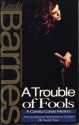 A Trouble of Fools (A Carlotta Carlyle Mystery #1) - Linda Barnes