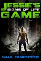 Signs of Life (Jessie's Game #1), a GAMELAND novel - Saul Tanpepper