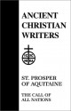 14. St. Prosper of Aquitaine: The Call of All Nations (Ancient Christian Writers) - P. De Letter, Walter J. Burghardt, Prosper, T.C. Lawler, J. Quasten