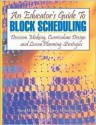 An Educator's Guide to Block Scheduling: Decision Making, Curriculum Design and Lesson Planning Strategies - Mary M. Bevevino, Dawn M. Snodgrass, Kenneth M. Adams