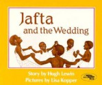 Jafta and the Wedding - Hugh Lewin, Lisa Kopper