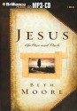 Jesus, the One and Only - Beth Moore, Laural Merlington