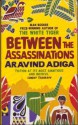 Between The Assassinations - Aravind Adiga