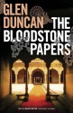 The Bloodstone Papers - Glen Duncan