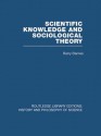 Scientific Knowledge And Sociological Theory - Barry Barnes