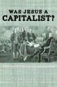 Was Jesus a Capitalist? Free Enterprise vs. Socialism - Jennifer Clark