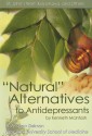 Natural Alternatives to Antidepressants: St. John's Wort, Kava Kava, and Others - Kenneth McIntosh, Andrew Kleiman