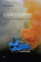 Chaosophy, New Edition (Semiotext(e) / Foreign Agents) - Félix Guattari, Sylvère Lotringer, François Dosse