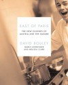 East of Paris: The New Cuisines of Austria and the Danube - David Bouley, Melissa Clark