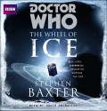 Doctor Who: Wheel of Ice: An Unabridged Doctor Who Novel Featuring the Second Doctor - Stephen Baxter