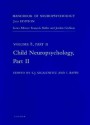 Handbook of Neuropsychology, 2nd Edition: Child Neuropsychology, Part 2 - Sid J. Segalowitz, J. Grafman, S. J. Segalowitz, I. Rapin, S.J. Segalowitz