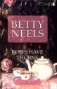 Roses Have Thorns - Betty Neels