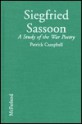 Siegfried Sassoon: A Study of the War Poetry - Patrick Campbell