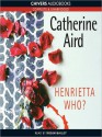 Henrietta Who?: Detective Inspector Sloan Series, Book 2 (MP3 Book) - Catherine Aird, Robin Bailey