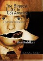 The Biggest Liar in Los Angeles (Audio) - Ken Kuhlken, Ray Porter