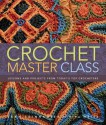 Crochet Master Class - Jean Leinhauser, Rita Weiss