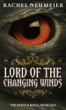 Lord of the Changing Winds (The Griffin Mage, #1) - Rachel Neumeier