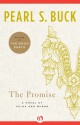 The Promise: A Novel of China and Burma - Pearl S. Buck