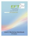 Eft Level 2 Workshop Workbook - Dawson Church