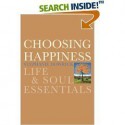 Choosing Happiness: Life and Soul Essentials - Stephanie Dowrick