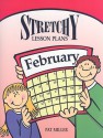 Stretchy Lesson Plans: February - Pat Miller