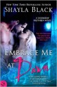 Embrace Me at Dawn - Shayla Black