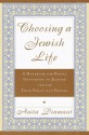 Choosing a Jewish Life: a Handbook for People Converting to Judaism and for Their Family and Friends - Anita Diamant