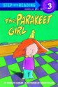 The Parakeet Girl (Step-Into-Reading, Step 3) - Marilyn Sadler, Roger Bollen