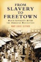 From Slavery to Freetown: Black Loyalists After the American Revolution - Mary Louise Clifford