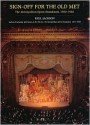 Sign-Off for the Old Met: The Metropolitan Opera Broadcasts, 1950-1966 - Paul Jackson